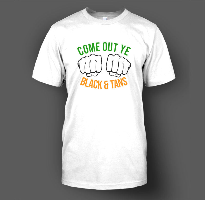 Come Out You Black & Tans T-Shirt