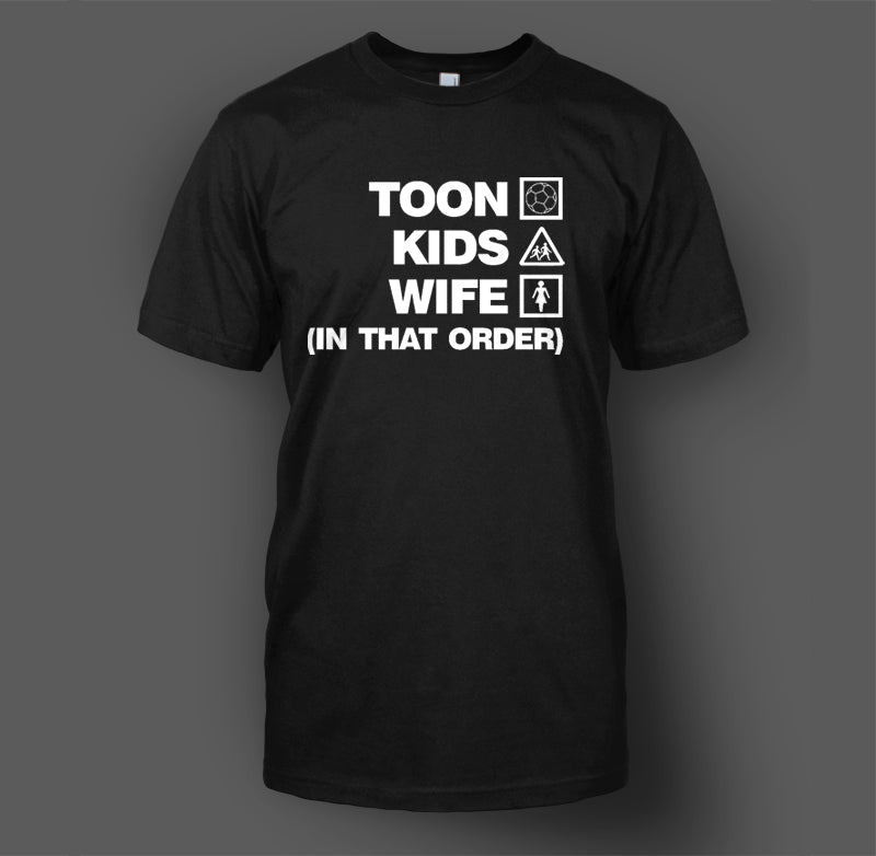 Toon, Kids, Wife (In That Order) T-Shirt