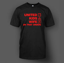 Load image into Gallery viewer, United, Kids, Wife (In That Order) T-Shirt
